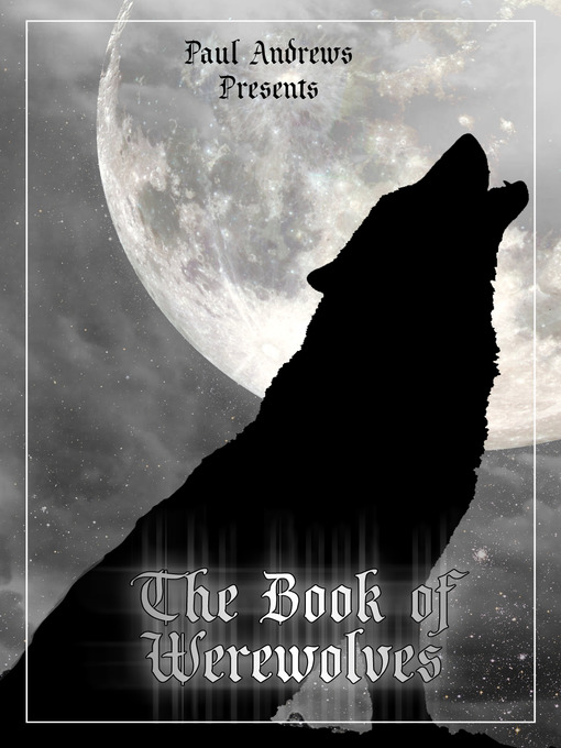 Title details for The Book of Werewolves by Paul Andrews - Available